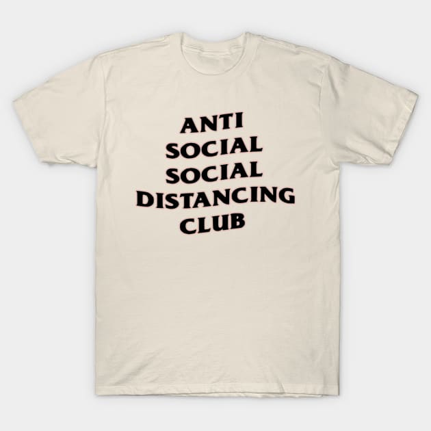 Anti Social Social Distancing Club (Black and Pink) T-Shirt by one-broke-kid